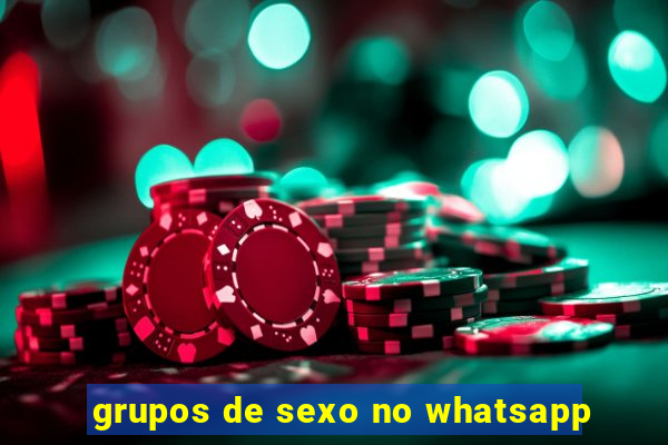 grupos de sexo no whatsapp