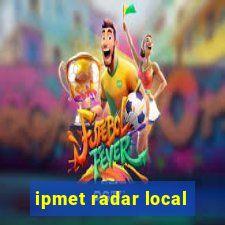 ipmet radar local