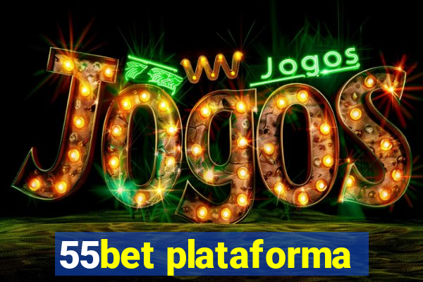 55bet plataforma