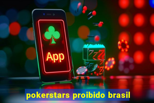 pokerstars proibido brasil