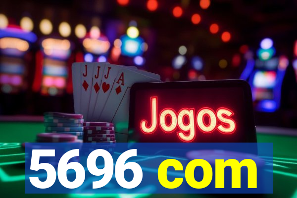 5696 com