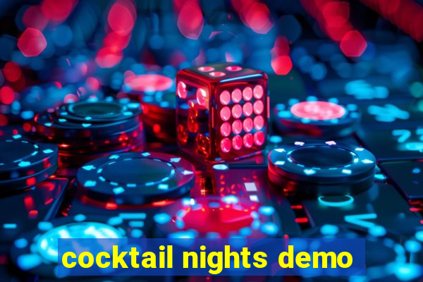 cocktail nights demo