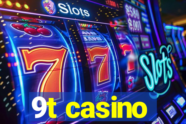 9t casino