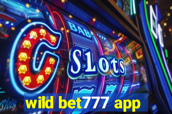 wild bet777 app