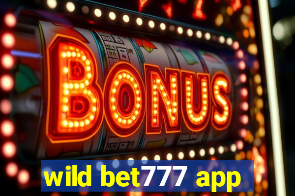 wild bet777 app