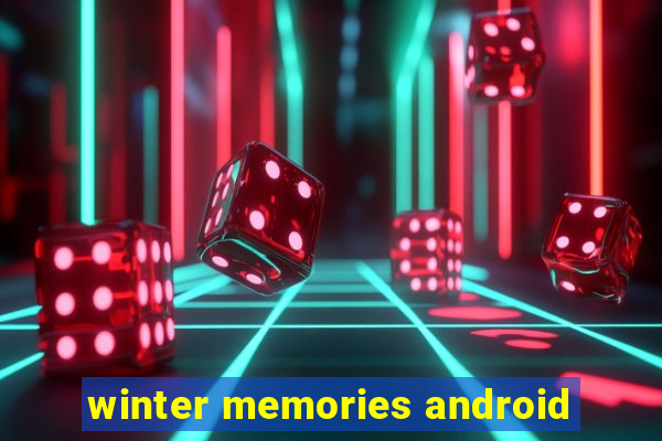 winter memories android