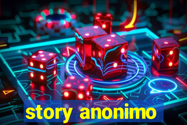 story anonimo