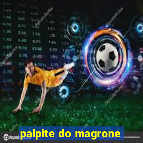 palpite do magrone