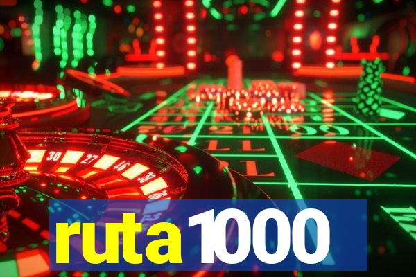 ruta1000