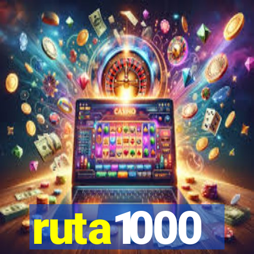 ruta1000