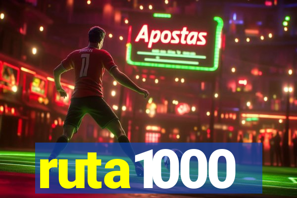 ruta1000