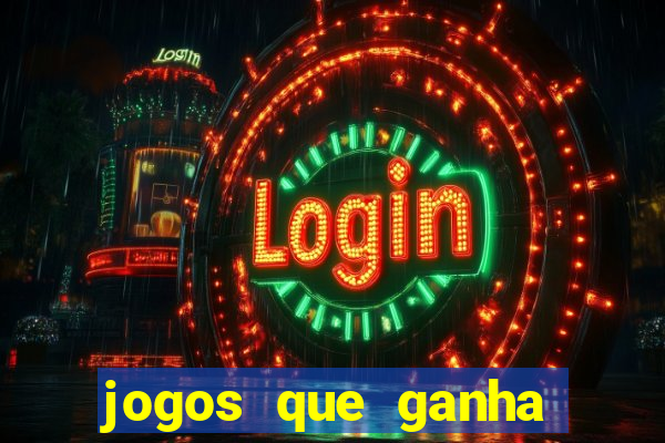 jogos que ganha dinheiro gratis