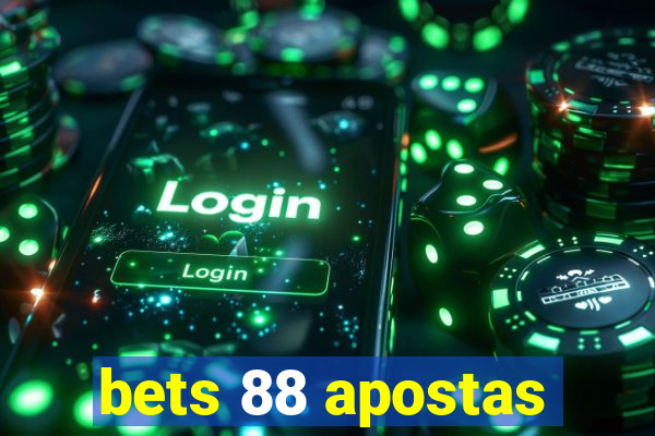 bets 88 apostas