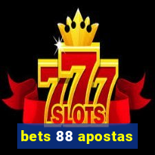 bets 88 apostas