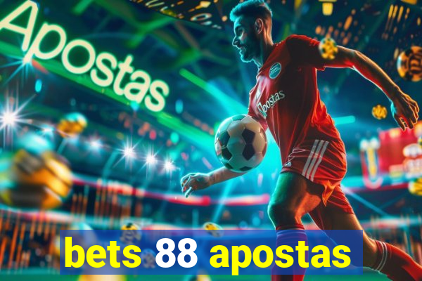 bets 88 apostas