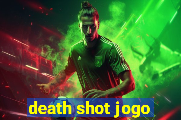 death shot jogo