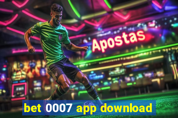 bet 0007 app download