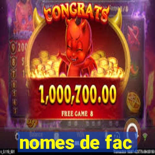 nomes de fac