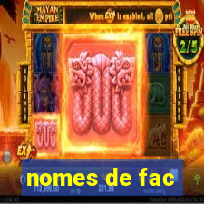 nomes de fac