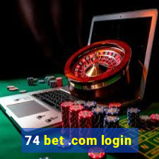 74 bet .com login