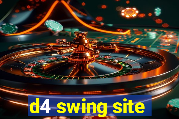 d4 swing site