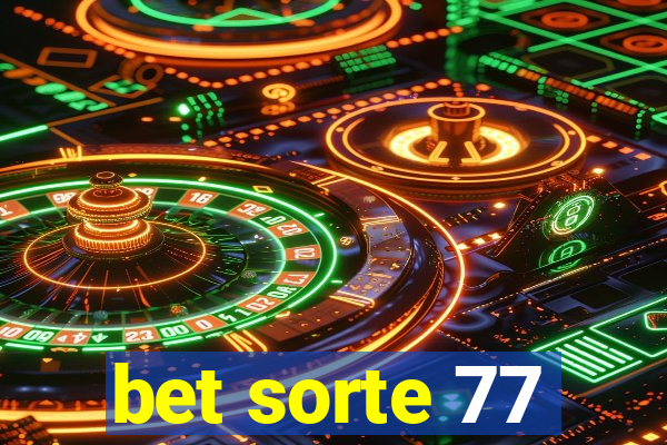 bet sorte 77