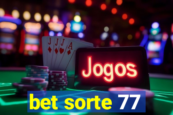 bet sorte 77