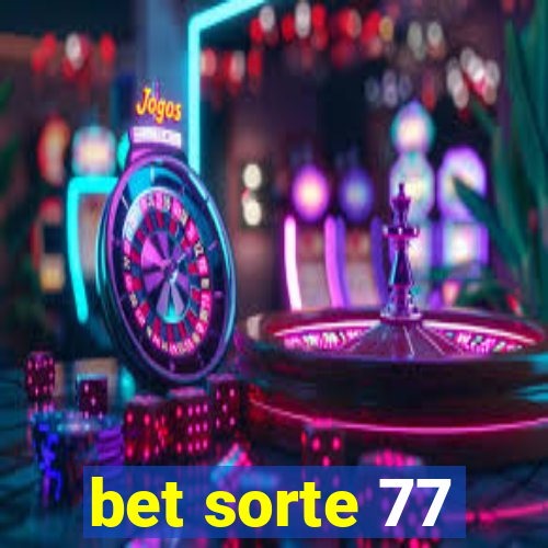 bet sorte 77