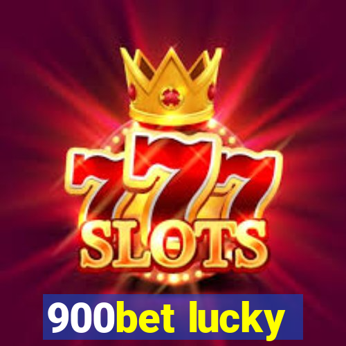 900bet lucky