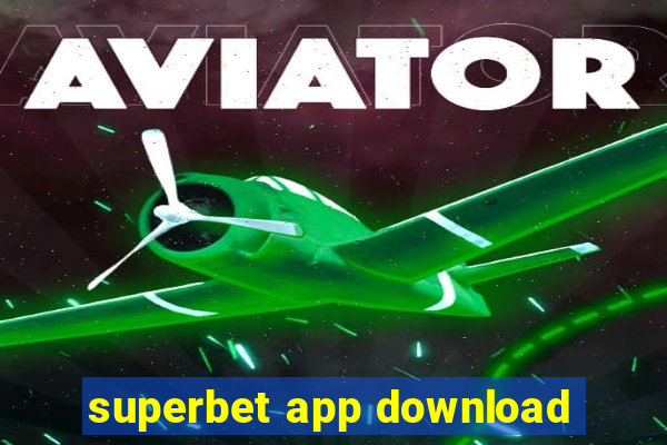 superbet app download