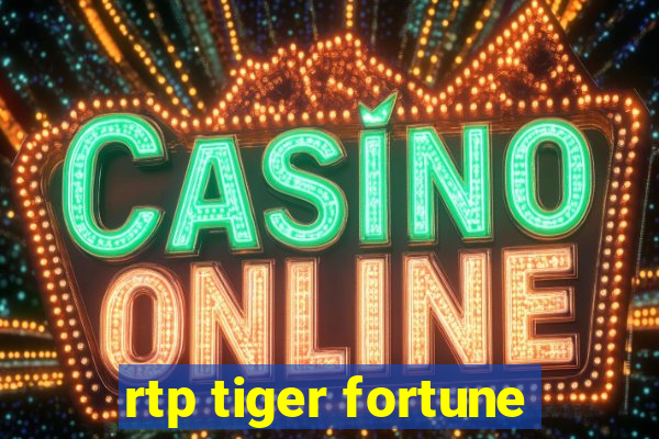 rtp tiger fortune