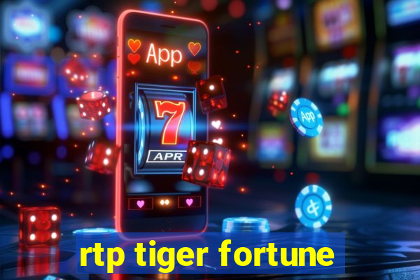 rtp tiger fortune