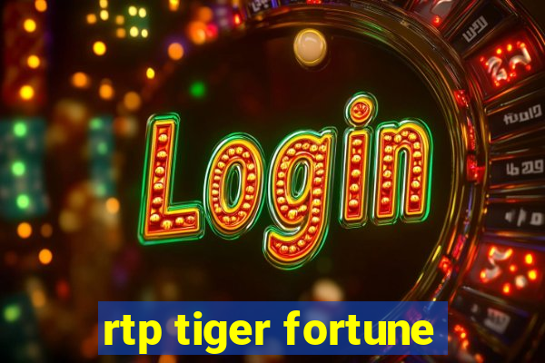 rtp tiger fortune