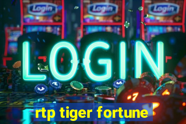 rtp tiger fortune