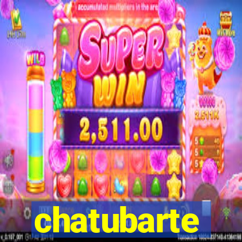 chatubarte