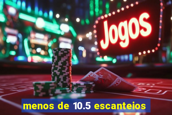 menos de 10.5 escanteios