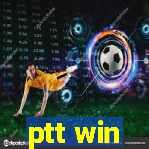 ptt win