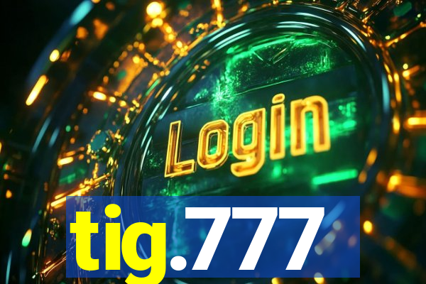 tig.777