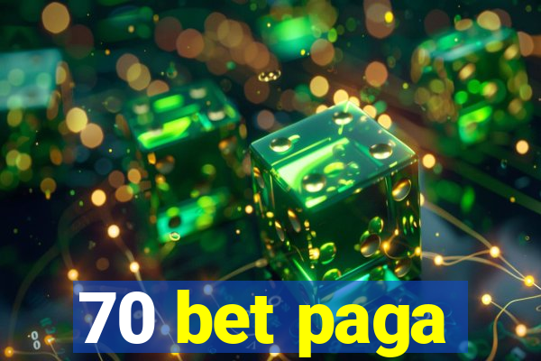 70 bet paga