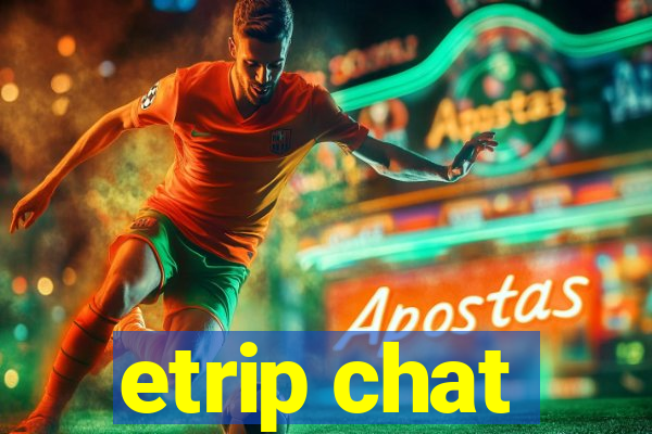 etrip chat