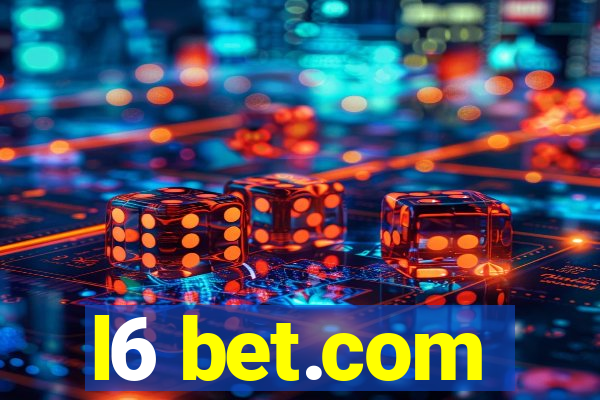 l6 bet.com