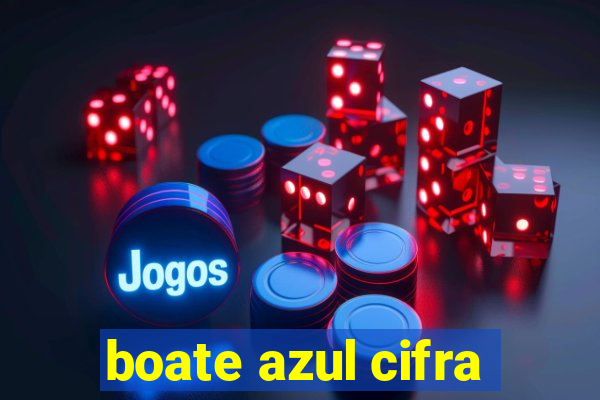 boate azul cifra