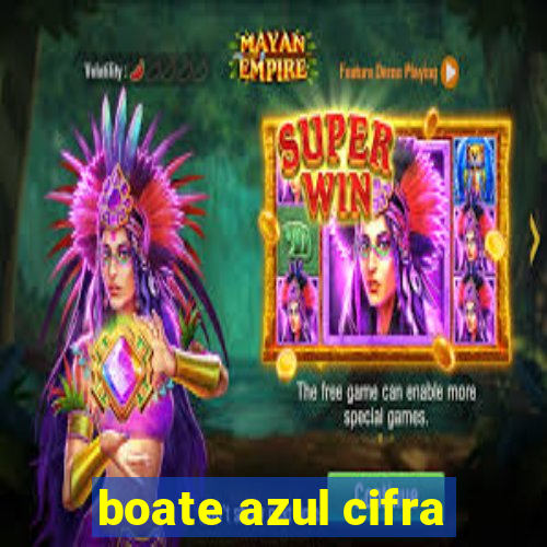 boate azul cifra