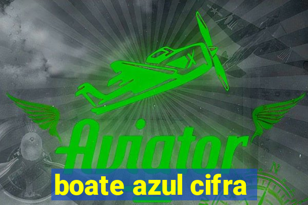 boate azul cifra