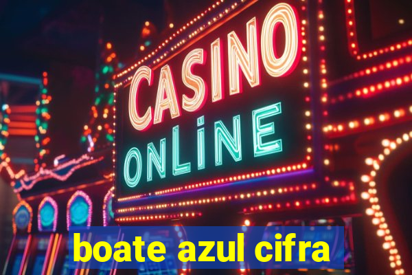 boate azul cifra