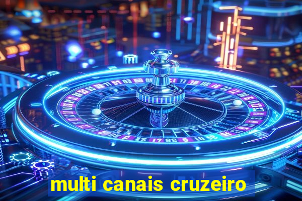 multi canais cruzeiro