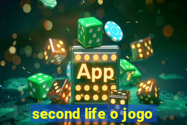 second life o jogo