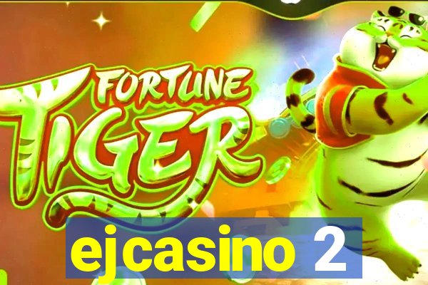 ejcasino 2