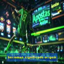 berioman significado origem