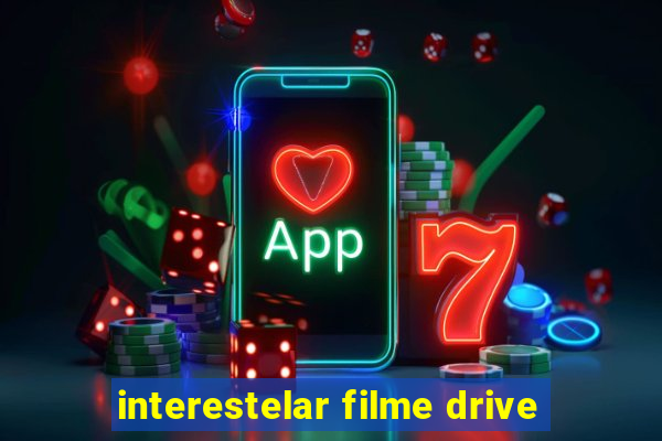 interestelar filme drive